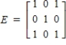 <strong>Let , . Find an elementary matrix E such that .</strong> A) B) C) D) E)