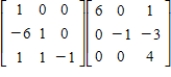 <strong>Which of the following is the LU-factorization of the matrix </strong> A) B) C) D) E)