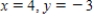 <strong>Find the solution set of the system of linear equations in the variables x and y (in that order) that has the following augmented matrix. </strong> A) B) C) D) E)