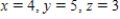 <strong>Write the system of linear equations represented by the augmented matrix. Then use back-substitution to solve. (Use variables x, y, and z.) </strong> A) B) C) D) E)