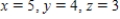 <strong>Write the system of linear equations represented by the augmented matrix. Then use back-substitution to solve. (Use variables x, y, and z.) </strong> A) B) C) D) E)