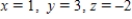 <strong>The given matrix is an augmented matrix representing a system of linear equations. Find the solution of the system. </strong> A) B) C) D) E)