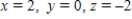 <strong>The given matrix is an augmented matrix representing a system of linear equations. Find the solution of the system. </strong> A) B) C) D) E)