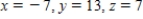 <strong>Solve the following system using either Gaussian elimination with back-substitution or Gauss-Jordan elimination. If there is no solution, state that the system is inconsistent. </strong> A) B) C) D) inconsistent system E)