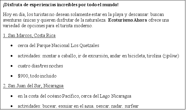 <strong>El ecoturismo. Lee el siguiente anuncio sobre el ecoturismo y contesta las preguntas.   ¿Cierto o falso? Selecciona cierto o falso de acuerdo a la lectura  -Los turistas de hoy en día prefieren tomar sol en la playa en vez de hacer excursiones.</strong> A) Cierto B) Falso <div style=padding-top: 35px> 