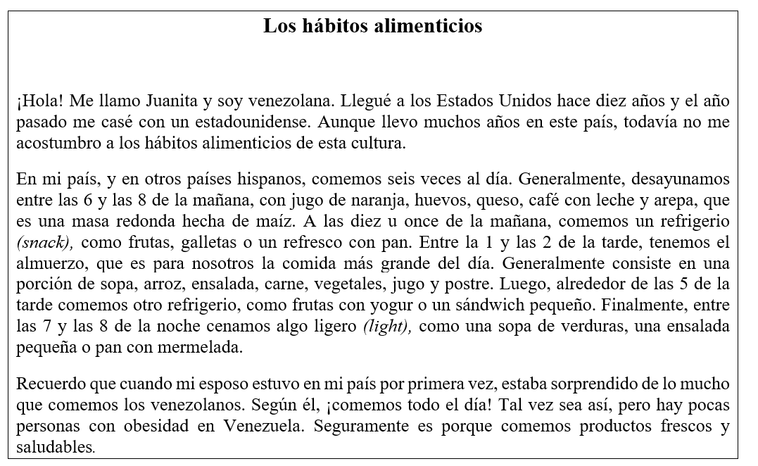 La cultura de la alimentación. Lee con atención la siguiente lectura sobre la alimentación en Venezuela y luego contesta las preguntas.   -¿Por qué el marido de Juanita dice que los venezolanos comen todo el día?