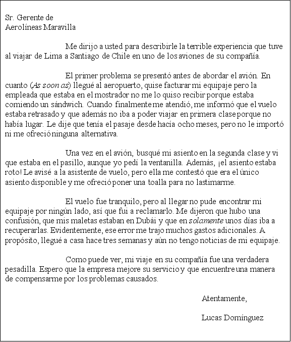 Un pasajero enojado. Lee la siguiente carta que un pasajero escribió al gerente de una aerolínea y luego contesta las preguntas.    -¿Qué problemas tuvo en el avión?