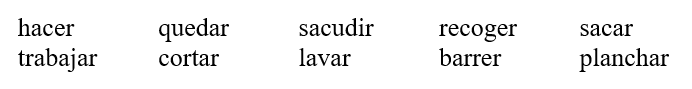 El día de la limpieza. El sábado es el día de la limpieza en casa de los Pérez. Ya casi han terminado. ¿Cómo ha quedado? Completa el texto con el presente perfecto de los verbos de la lista. ¡OJO! No vas a usar todos los verbos.   -La casa (1)___________________________ muy limpia. Papá (2) ___________________________ la basura y (3) ___________________________ el césped. Sara y Daniel (4) ___________________________la sala. Mamá y yo (5) ___________________________ los muebles. Además, yo (6) ___________________________ toda la ropa. Pero veo que tú no (7) ___________________________ la mesa y Estefanía no (8) ___________________________ los platos.