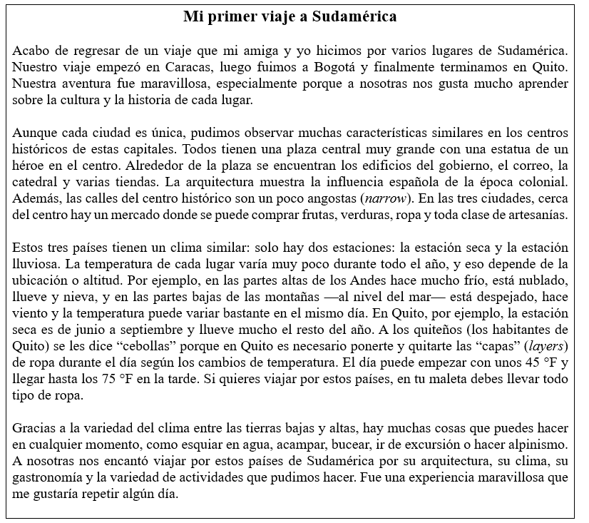 Lee sobre el viaje de unas amigas y contesta las preguntas que siguen   ¿Cierto o falso? Selecciona cierto o falso, de acuerdo a la lectura -En el centro histórico de varias ciudades hispanas hay edificios coloniales alrededor de las plazas. A)  Cierto B)  Falso