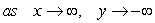 Choose the function below whose end behavior matches the description.   and   A)    B)    C)    D)   