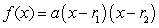 Write the function   in factored form,   . Write the values for r<sub>1</sub> and r<sub>2</sub> in ascending order (r<sub>1</sub><r<sub>2</sub>.)