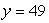 <strong>Given that y is directly proportional to x, and when ,</strong> A) find a general formula to describe the relationship, and B) use the formula to find y when .