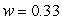 Given that w is directly proportional to the square root of x and inversely proportional to y, and when and , find w when and . Round your answer to 2 decimal places, if necessary.