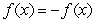 The functions   and   , are: Select all that apply. A)    B)    C)    D)  None of the above