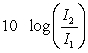 The difference n the noise levels of two sounds is measured in decibels, where the number of decibels =   . Compare the noise levels when I<sub>1 </sub>= 10<sup>-12</sup> watts/cm<sup>2</sup> and I<sub>2</sub> = 10<sup>-9</sup> watts/cm<sup>2</sup>.