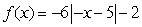 Use the function given to evaluate f(-3), for the function:  
