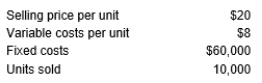 The Wesley Corporation has the following current data:    Calculate Wesley Corporation's current operating leverage.