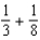 Solve the following problems. -Add:  