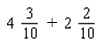 Perform the indicated operation with fractions. Reduce each to its lowest terms. If the answer is a mixed number, put a space between the whole number and the fraction.   = _____