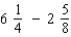 Perform the indicated operation with fractions. Reduce the result to its lowest terms. If the answer is a mixed number, put a space between the whole number and the fraction.   = _____