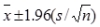 The formula for calculating a confidence interval for samples larger than 30 is .   