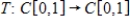Let   be defined by   . Verify that   is a linear transformation, determine if   is an isomorphism, and if so, find   .​
