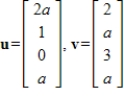 Find all values of a so that u and v are orthogonal.