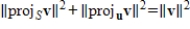 If   is a nonzero subspace of   , and u belongs to   , then   for every vector   .