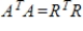 If   is a QR factorization of a matrix A, then   .