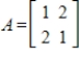 Find a singular value decomposition for the matrix   .
