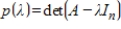 If   is the characteristic polynomial of an   matrix A, and   , then A is not invertible.