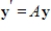 Suppose that A is an   matrix and   is a solution to the system of linear differential equations   where   is an eigenvector of A with associated eigenvalue    . If A is invertible, then   is a solution to the system    .