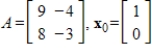 Compute the first two iterations of the Inverse Power Method, starting with the given   , rounding any numerical values to two decimal places.   