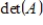 Partition matrix A to evaluate      , where   