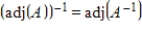 If A is an invertible matrix, then     is invertible, and      .