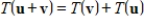 If     is a linear transformation, then     for all vectors     and      .