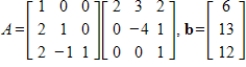 Use the given LU factorization to solve     where   