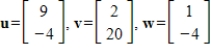 Determine by inspection (that is, with only minimal calculations) if the given vectors form a linearly dependent or linearly independent set. Justify your answer.   