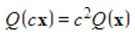 If is a quadratic form, then for every scalar