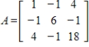 Find the Cholesky decomposition of the positive definite matrix .