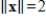 If 2 is the maximum value of a quadratic form subject to the constraint , then 1 is the maximum value of subject to the constraint .