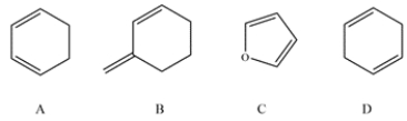 Which of these dienes cannot undergo the Diels-Alder reaction.   A)  compound A B)  compound B C)  compound C D)  compound D