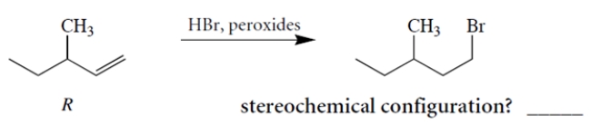 Treatment of (+)-(R)-3-methyl-1-pentene with HBr and peroxides yields (-)-1-bromo-3-methyl pentane. Determine the stereochemical configuration of the product.   