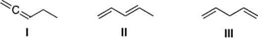 Which of the following is (are)  conjugated dienes?   A)  Only I and II B)  I, II, and III C)  Only I D)  Only II