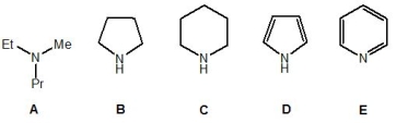 From the following molecules, pick out the weakest base:   A)  A B)  B C)  C D)  D E)  E