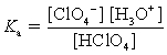 <strong>Choose which expression for the equilibrium constant for the reaction of water with perchloric (HClO<sub>4</sub>) acid is correct.</strong> A)   B)   C)   D)   <div style=padding-top: 35px> 