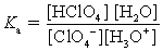<strong>Choose which expression for the equilibrium constant for the reaction of water with perchloric (HClO<sub>4</sub>) acid is correct.</strong> A)   B)   C)   D)   <div style=padding-top: 35px> 