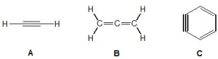 Which of the following molecules contain sp hybridized carbon atoms?   A)  A B)  B C)  A and B D)  A and C E)  A, B and C