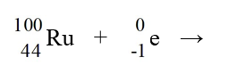 <strong>Identify the isotope that is the product in the nuclear equation </strong> A) Ru B) Ru C) Tc D) Tc E) Tc