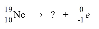 <strong>Identify the missing species in the nuclear equation </strong> A) F B) Na C) F D) Ne E) Ne